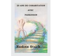 20 ANS DE COHABITATION AVEC PARKINSON