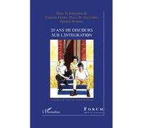 20 ans de discours sur l'intégration Vincent Ferry (Auteur), Piero D. Galloro (Auteur), Gérard Noiriel (Auteur)