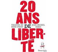 20 ans de liberte ! Jean-Michel Ribes (Auteur)