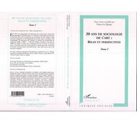 20 Ans De Sociologie De L'art : Bilan Et Perspectives - Tome 1