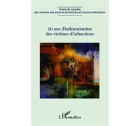 20 ans d'indemnisation des victimes d'infractions - Collectif - L'harmattan - broché - Etude