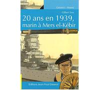 20 Ans en 1939, Marin a Mers El-Kebir