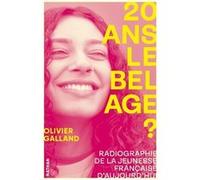 20 ans, le bel âge ? - Radiographie de la jeunesse française d'aujourd'hui Olivier Galland (Auteur)