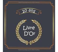 20 ans Livre d’Or: Un cadeau original pour un anniversaire spécial. 108 pages lignées, avec des jolis cadres, prêtes à recevoir les impressions des ... homme. Livre Cahier Journal Carnet Souvenir
