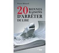 20 bonnes raisons d'arrêter de lire