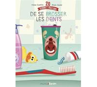 20 bonnes raisons de se brosser les dents - Michaël Escoffier - Frimousse Eds - broché - Album jeunesse
