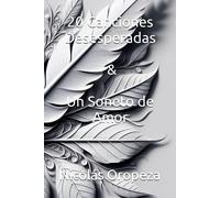 20 Canciones Desesperadas & Un Soneto De Amor (Poes!A Rota)