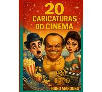 20 Caricaturas do Cinema: Ícones do grande ecrã vistos com humor e arte
