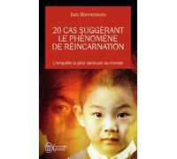 20 cas suggérant le phénomène de réincarnation L'enquête la plus sérieuse au monde - Ian Stevenson - J'ai Lu - Poche - Récit