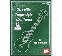 Rob MacKillop – 20 Celtic Fingerstyle Uke Tunes – Mel Bay