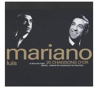 20 Chansons D'Or by LUIS MARIANO (2006-06-30)