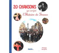 20 chansons qui ont fait l'Histoire de France