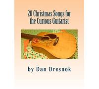 20 Christmas Songs For The Curious Guitarist
