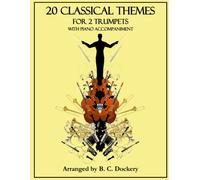 20 Classical Themes For 2 Trumpets With Piano Accompaniment