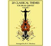 20 Classical Themes For Brass Quintet: Volume 1