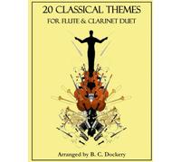 20 Classical Themes for Flute and Clarinet Duet