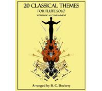 20 Classical Themes For Flute Solo With Piano Accompaniment