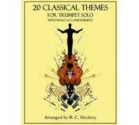 20 Classical Themes for Trumpet Solo with Piano Accompaniment