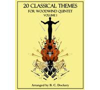 20 Classical Themes For Woodwind Quintet: Volume 1