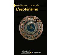 20 Clés pour comprendre l'ésotérisme