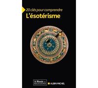 20 Clés pour comprendre l'ésotérisme - Collectif - Albin Michel - Poche - Essai