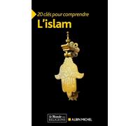 Collectif – 20 Clés pour comprendre l'islam – Essai – Les Éditions Albin Michel – Poche