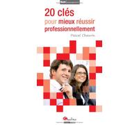 20 clés pour mieux réussir professionnellement