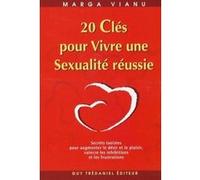 20 clés pour vivre une sexualité réussie Marga Vianu (Auteur)