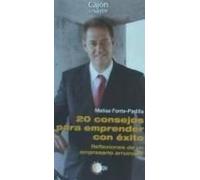 20 Consejos Para Emprender Con Éxito. Reflexiones De Un Empresario Arruinado