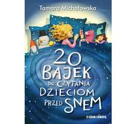 20 contes de fées à lire aux enfants avant le coucher Tamara Micha³owska (Buch auf Polnisch)