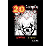 20 'Creepy's' à colorier: pour adultes