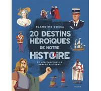20 destins héroïques de notre histoire – de Vercingétorix à Arnaud Beltrame
