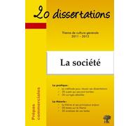 20 dissertations avec analyses et commentaires sur le thème de La société