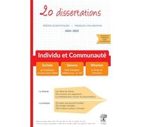20 dissertations - Prépas scientifiques - Français-philosophie 2024-2025 « Individu et Communauté »