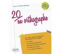 20 en orthographe - Brigitte Lancien-Despert - Ellipses - broché - Scolaire / Universitaire
