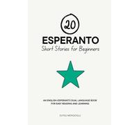 20 Esperanto Short Stories for Beginners: An English-Esperanto Dual-Language Book for Easy Reading and Learning