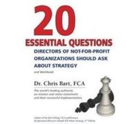 20 Essential Questions Directors of NotForProfit Organizations Should Ask about Strategy by Dr Bart Dr Bart (Auteur)