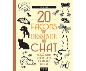 20 façons de dessiner un chat et 44 autres merveilles du monde animal - Julia Kuo - Vigot - broché - Guide