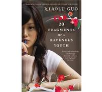 20 Fragments of a Ravenous Youth by Xiaolu Guo Paperback Book Guo, Xiaolu (Auteur)