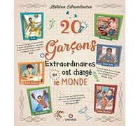 20 garçons extraordinaires qui ont changé le monde