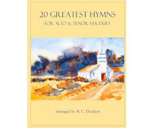 20 Greatest Hymns for Alto and Tenor Sax Duet