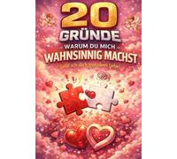 20 Gründe, warum du mich wahnsinnig machst (und ich dich trotzdem liebe): Für dich.
