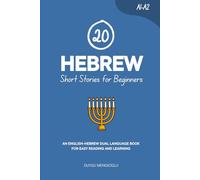 20 Hebrew Short Stories for Beginners: An English-Hebrew Dual-Language Book for Easy Reading and Learning
