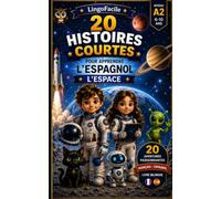 20 histoires courtes pour apprendre l'espagnol: L'espace