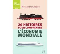 20 Histoires Pour Comprendre L'économie Mondiale
