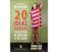 20 Ideas Basicas Para Ayudar A Crecer A Tus Hijos - [Livre en VO] Atkinson, Chandra (Auteur)