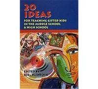 20 Ideas: For Teaching Gifted Kids in the Middle School & High School