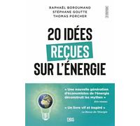 20 idées reçues sur l'énergie Comment les économistes répondent à l’un des plus grands défis de la planète - Raphaël Homayoun Boroumand - De Boeck Supérieur - broché - Guide