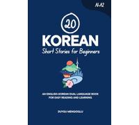 20 Korean Short Stories for Beginners: An English-Korean Dual-Language Book for Easy Reading and Learning