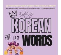20 Korean Words Every Fan Should Know: Say It to Your Idol | One Word That Leaves a Lasting Impression